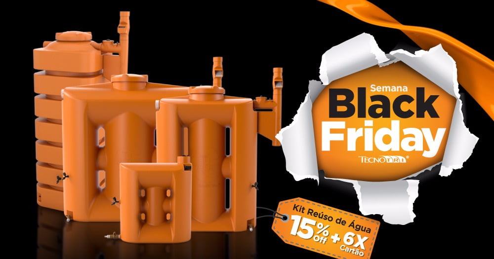 Semana Black Friday Kits Reúso de Água Tecnotri