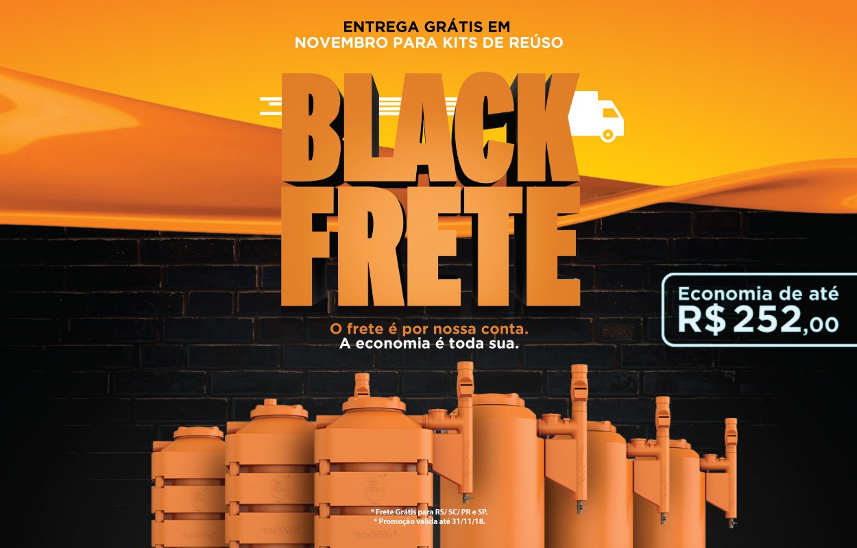 Black Frete Tecnotri. Entrega Grátis para Kits de Reúso